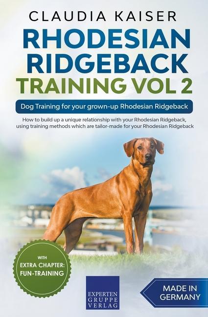 Könyv Rhodesian Ridgeback Training Vol 2 - Dog Training for your grown-up Rhodesian Ridgeback 