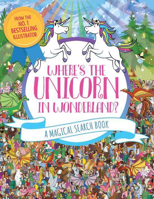 Könyv Where's the Unicorn in Wonderland?: A Magical Search Book Volume 2 Adrienn Schönberg