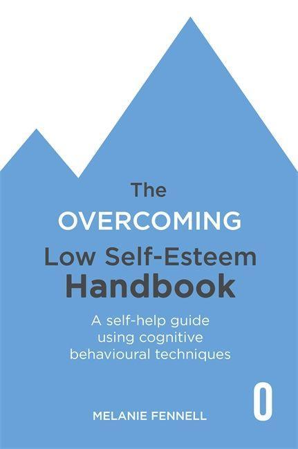 Книга Overcoming Low Self-esteem Handbook 