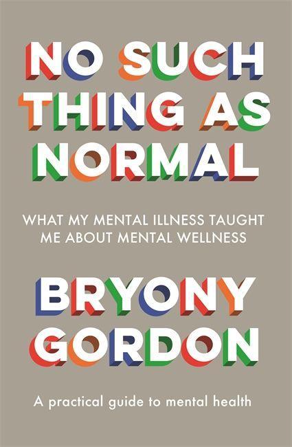 Book No Such Thing as Normal BRYONY GORDON