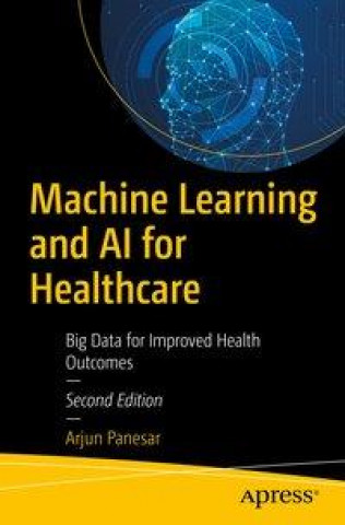 Knjiga Machine Learning and AI for Healthcare 