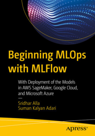 Kniha Beginning MLOps with MLFlow Suman Kalyan Adari