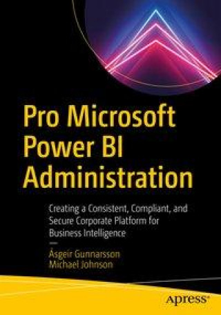 Книга Pro Microsoft Power BI Administration Michael Johnson