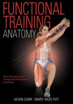 Könyv Functional Training Anatomy Kevin Carr