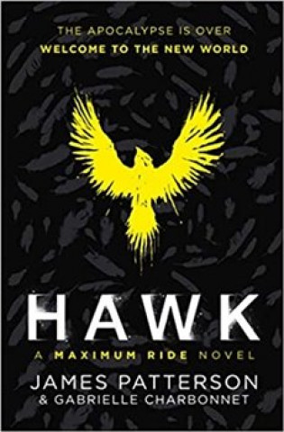 Book Hawk: A Maximum Ride Novel James Patterson