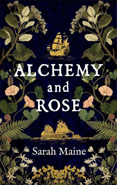 Könyv Alchemy and Rose Sarah Maine