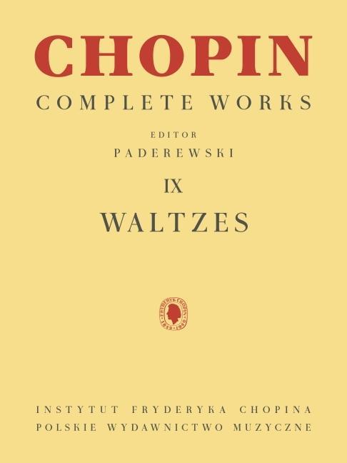 Book Waltzes: Chopin Complete Works Vol. IX Ignacy Jan Paderewski