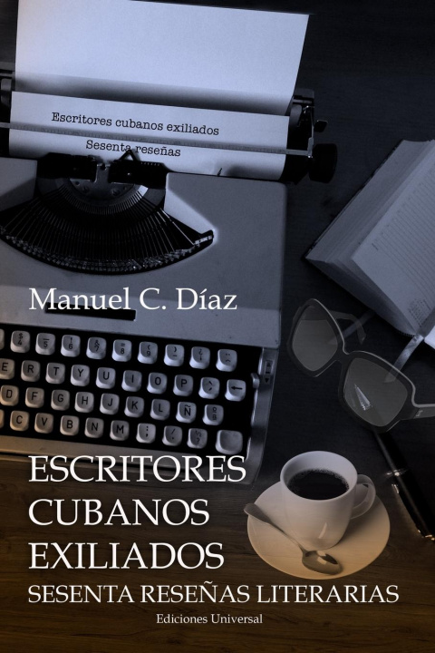 Kniha Escritores Cubanos Exiliados Sesenta Resenas Literarias 