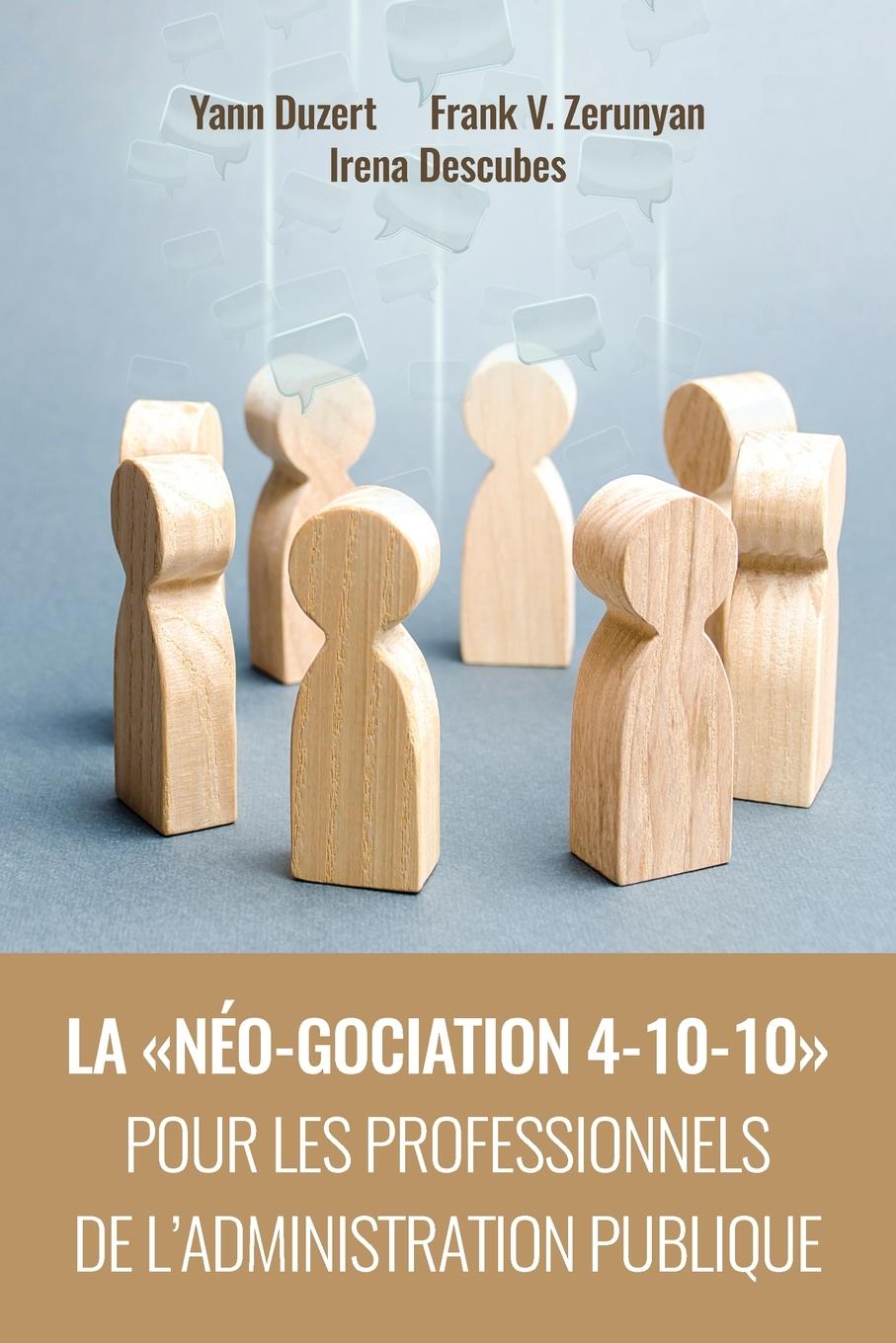 Kniha Neo-Gociation 4-10-10 Pour Les Professionnels de l'Administration Publique Yann Duzert