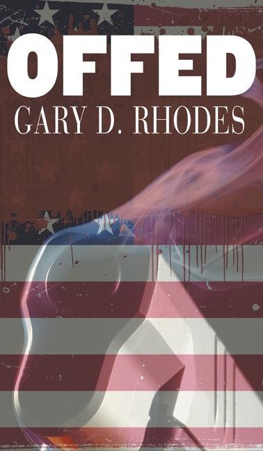 Knjiga Offed (hardback) Gary D. Rhodes