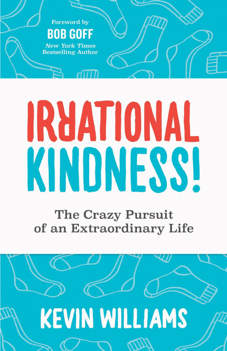 Knjiga Irrational Kindness Kevin Williams