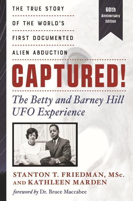 Könyv Captured! the Betty and Barney Hill UFO Experience - 60th Anniversary Edition Kathleen Marden