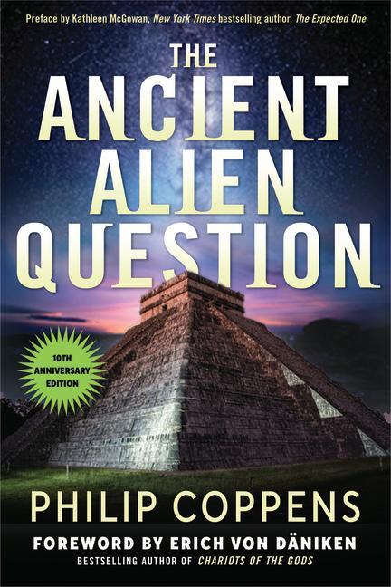 Książka Ancient Alien Question, 10th Anniversary Edition Philip Coppens