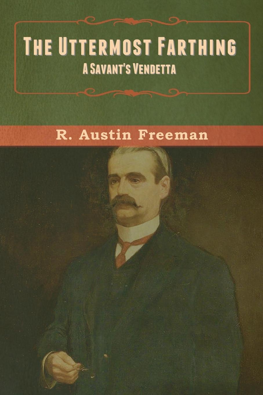 Knjiga Uttermost Farthing R Austin Freeman