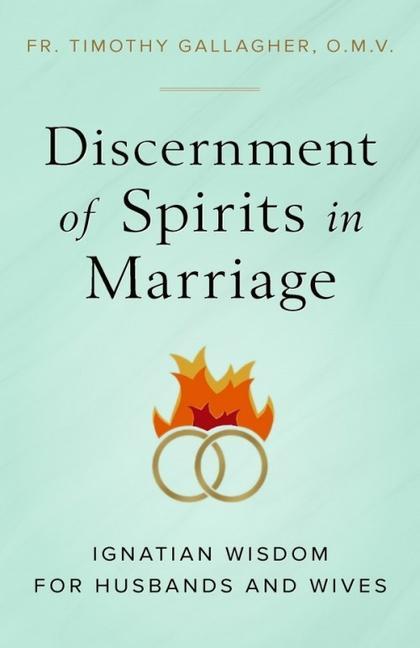 Knjiga Discernment of Spirits in Marriage: Ignatian Wisdom for Husbands and Wives 