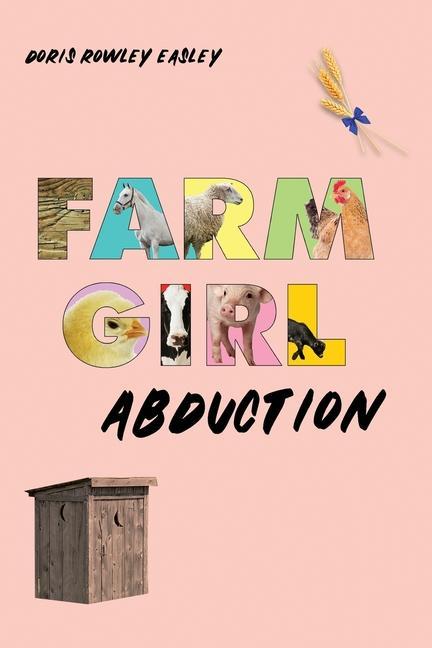Knjiga Farm Girl Abduction Doris Rowley Easley
