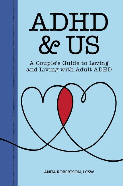 Könyv ADHD & Us: A Couple's Guide to Loving and Living with Adult ADHD 