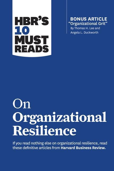 Kniha HBR's 10 Must Reads on Organizational Resilience (with bonus article "Organizational Grit" by Thomas H. Lee and Angela L. Duckworth) Clayton M. Christensen