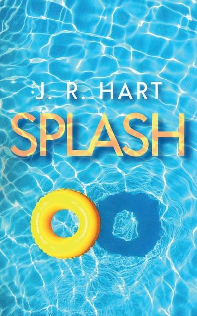 Knjiga Splash J. R. Hart