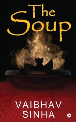 Knjiga The Soup Vaibhav Sinha