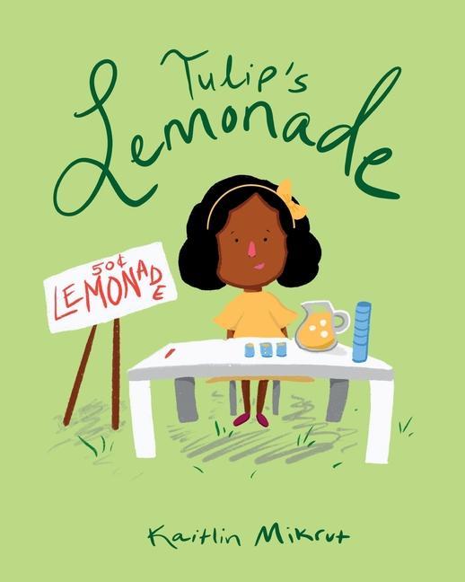Knjiga Tulip's Lemonade Kaitlin Mikrut