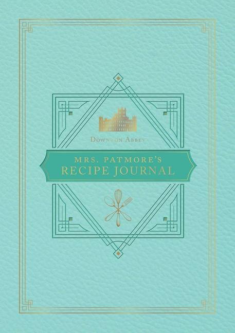 Carte Official Downton Abbey Mrs. Patmore's Recipe Journal 