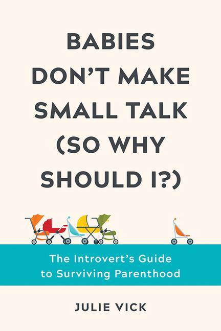 Knjiga Babies Don't Make Small Talk (So Why Should I?) Vick
