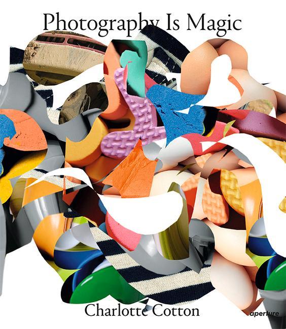 Boek Photography Is Magic (Signed Edition) Charlotte Cotton