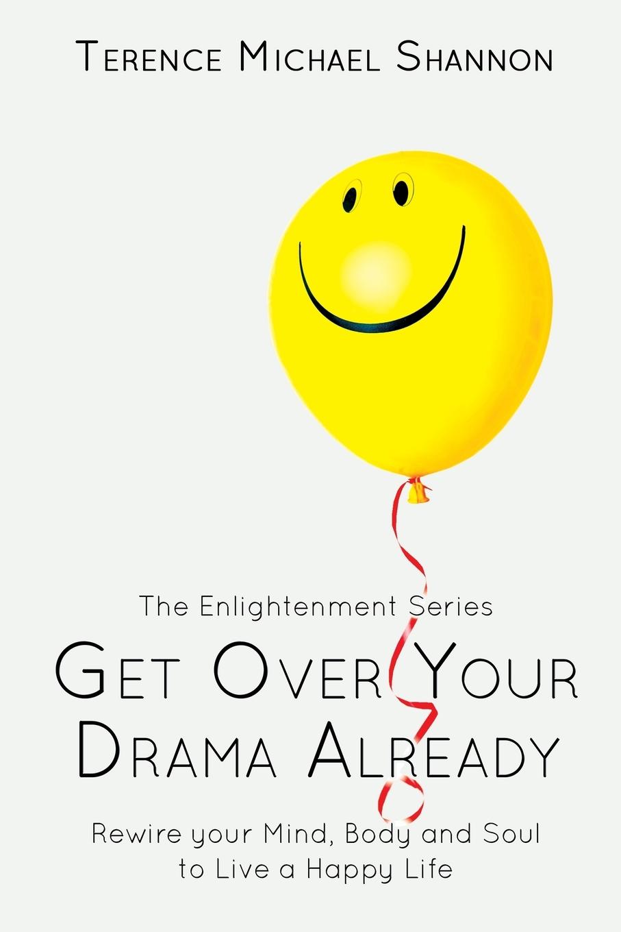 Knjiga Get Over Your Drama Already Terence Michael Shannon