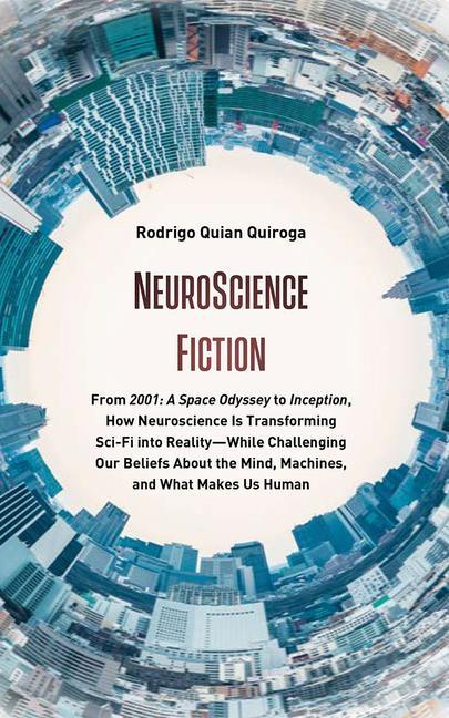 Audio Neuroscience Fiction: From "2001: A Space Odyssey" to "inception," How Neuroscience Is Transforming Sci-Fi Into Reality&#8213;while Challeng Timothy Andr Pabon