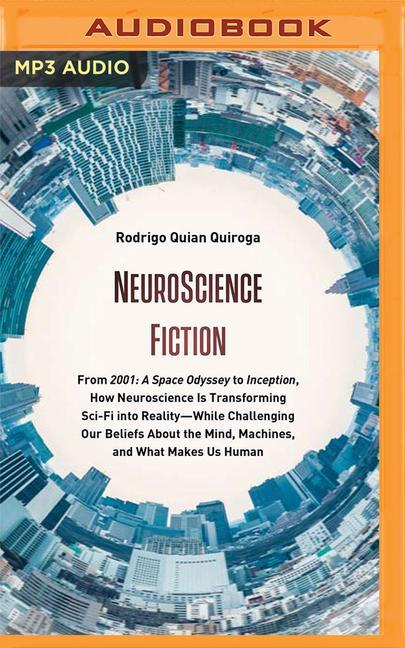 Digital Neuroscience Fiction: From "2001: A Space Odyssey" to "inception," How Neuroscience Is Transforming Sci-Fi Into Reality&#8213;while Challeng Timothy Andr Pabon
