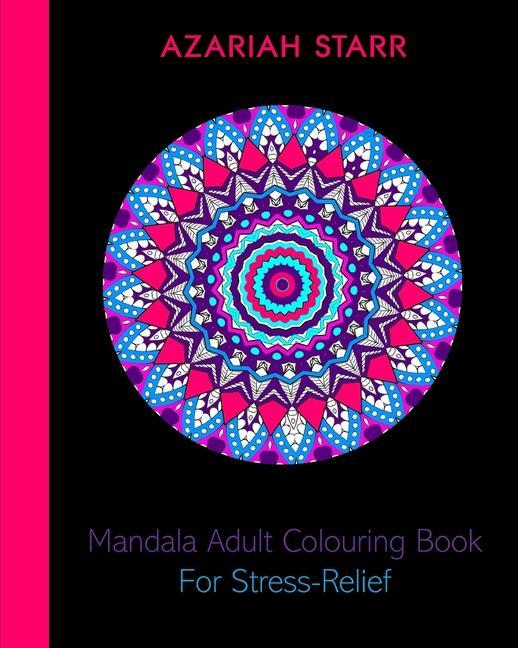 Könyv Mandala Adult Colouring Book For Stress-Relief 