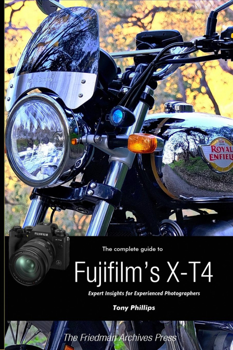 Книга Complete Guide to Fujifilm's X-T4 (B&W Edition) 