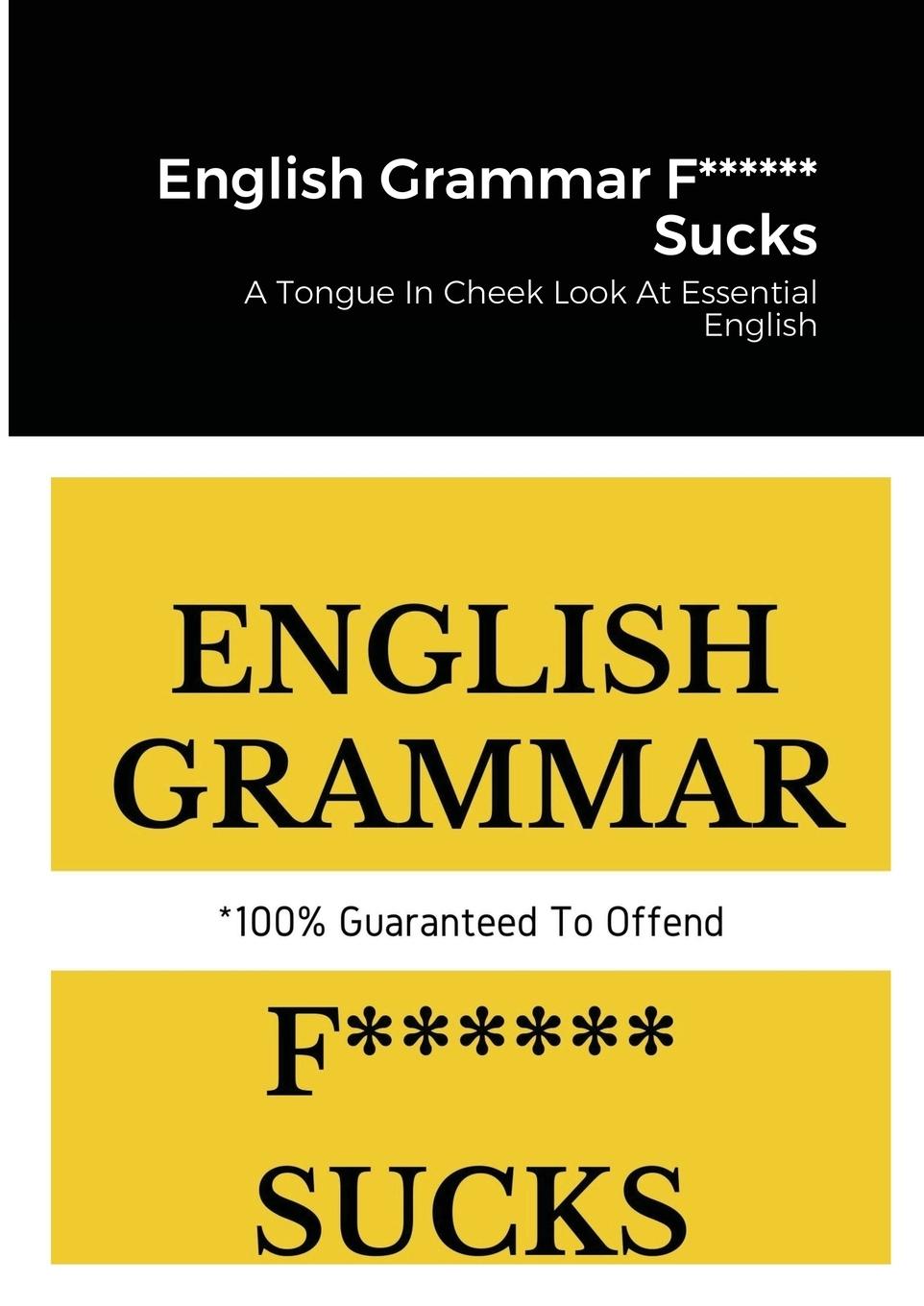 Kniha English Grammar F****** Sucks 