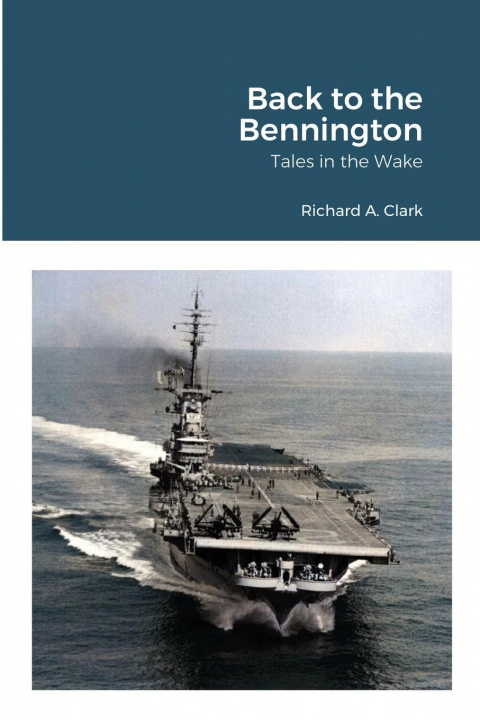 Knjiga Back to the Bennington Richard A. Clark