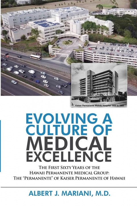 Knjiga Evolving a Culture of Medical Excellence Albert J. Mariani