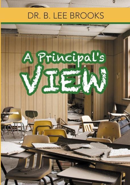 Kniha Principal's View B. Lee Brooks
