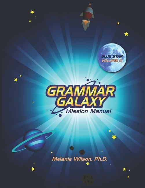 Buch Grammar Galaxy Blue Star: Mission Manual Melanie Wilson