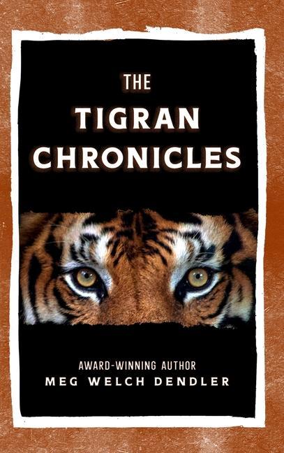 Boek Tigran Chronicles Meg Welch Dendler