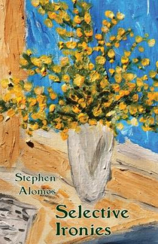 Boek Selective Ironies Stephen Alomes