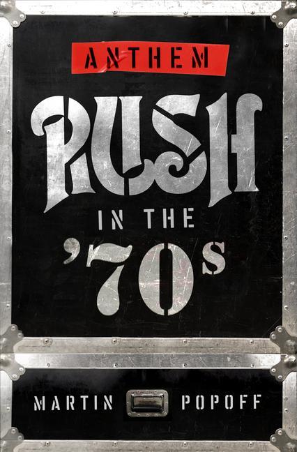 Könyv Anthem: Rush In The '70s 