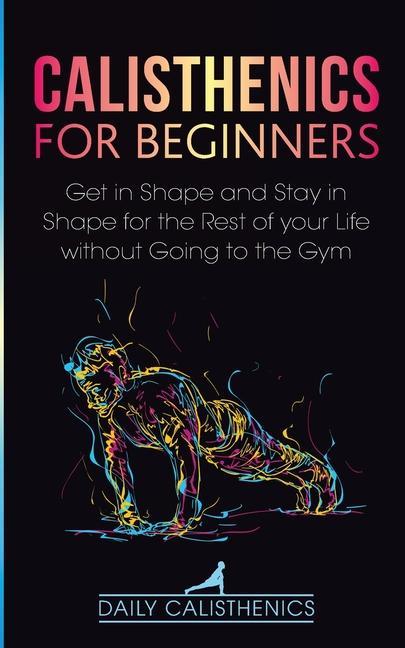 Книга Calisthenics for Beginners Daily Jay