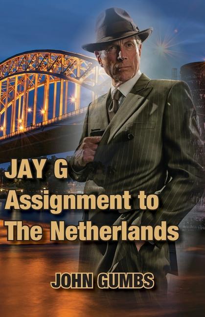 Boek Jay G - Assignment to The Netherlands John Gumbs