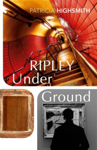 Kniha Ripley Under Ground Patricia Highsmith