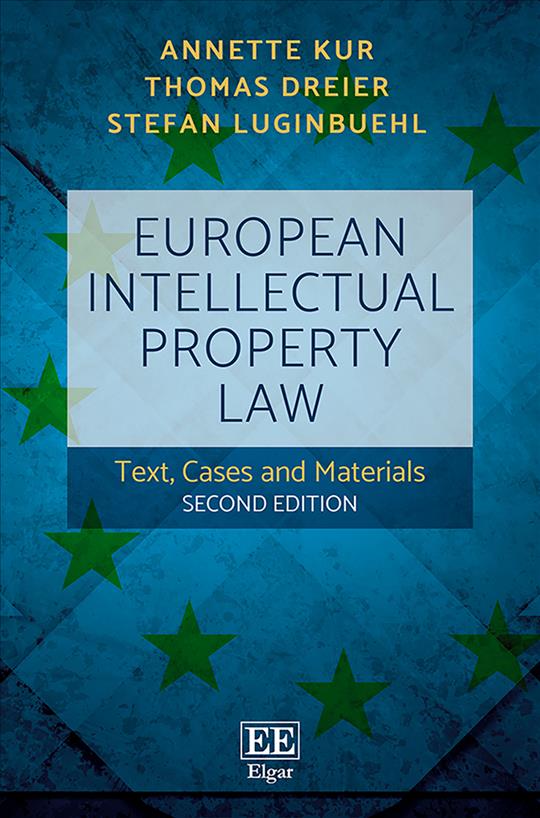 Carte European Intellectual Property Law – Text, Cases and Materials, Second Edition Annette Kur