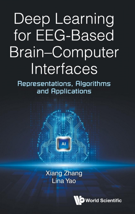 Book Deep Learning for EEG-Based Brain-Computer Interfaces Lina Yao