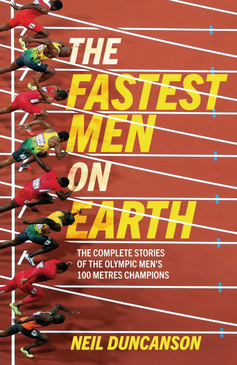 Livre Fastest Men on Earth Duncanson Neil Duncanson