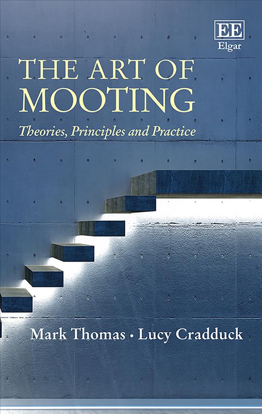 Carte The Art of Mooting – Theories, Principles and Practice Mark Thomas