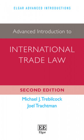 Könyv Advanced Introduction to International Trade Law Michael J. Trebilcock