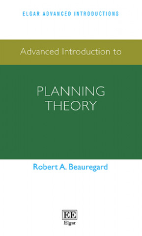 Knjiga Advanced Introduction to Planning Theory Robert A. Beauregard